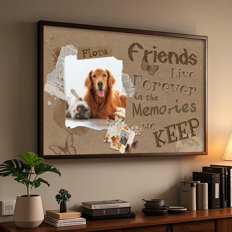 Custom Photo Friends Live Forever In The Memories - Pets Personalized Custom Horizontal Poster - Sympathy Gift For Pet Owners, Pet Lovers