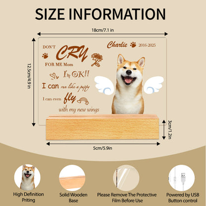 Custom Photo Don't Cry For Me Mom.  Personalized Pet Memorial Acrylic Night Light-Sympathy Gift For Pet Owners, Pet Lovers