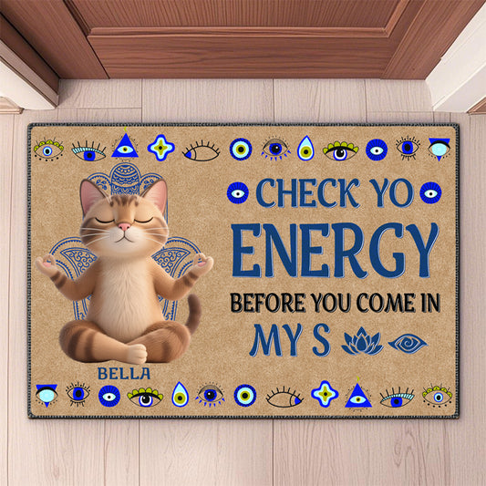 Custom Please Be Mindful Of The Energy You Bring Into This Space - Dog & Cat Personalized Custom Home Decor Decorative Mat - House Warming Gift For Pet Owners, Pet Lovers ,Yoga lovers