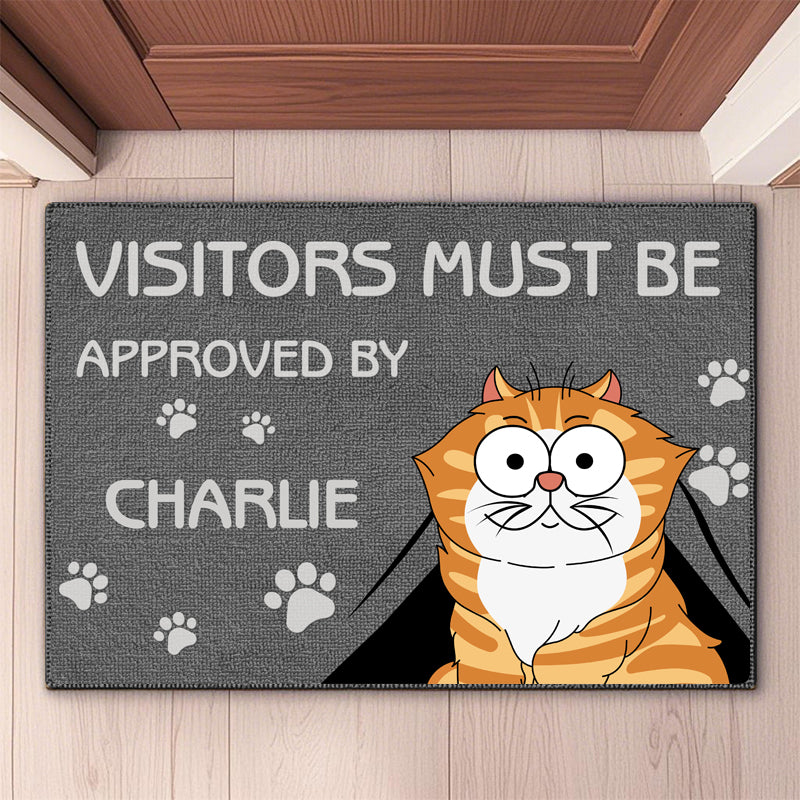 Custom Visitors Must Be Approved By - Cat Personalized Custom Home Decor Decorative Mat - House Warming Gift For Pet Owners, Pet Lovers, Cat Lovers