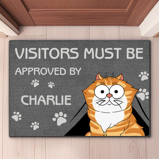 Custom Visitors Must Be Approved By - Cat Personalized Custom Home Decor Decorative Mat - House Warming Gift For Pet Owners, Pet Lovers, Cat Lovers
