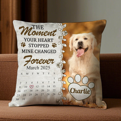 Custom Photo The Moment Your Heart Stopped Mine Changed Forever- Memorial Personalized Custom Pillow - Sympathy Gift For Pet Owners, Pet Lovers