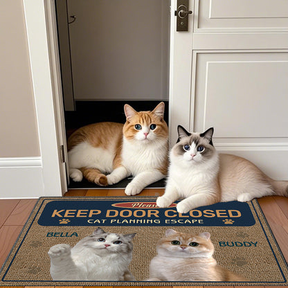 Custom Photo Keep Door Closed - Dog & Cat Personalized Custom Home Decor Decorative Mat - House Warming Gift For Pet Owners, Pet Lovers