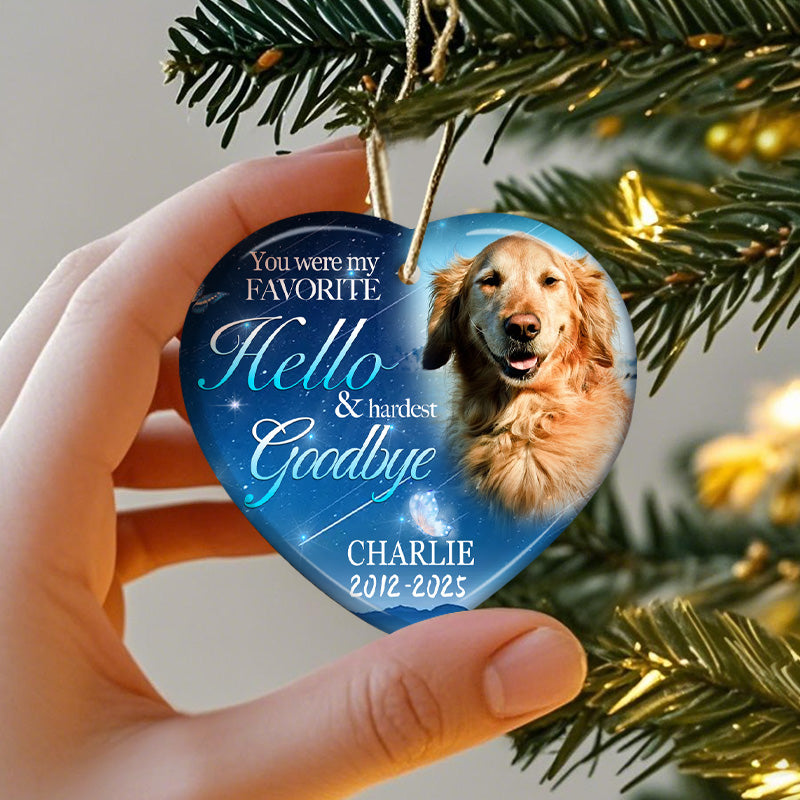 Custom Photo You Were My Favorite Hello And Hardest Goodbye-Ceramic Heart Shaped-Sympathy Gift For Pet Owners, Pet Lovers