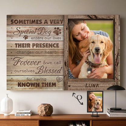 Custom Photo Sometimes A Very Special Dog Enters Our LIves - Pets Personalized Custom Horizontal Poster/Canvas - Sympathy Gift For Pet Owners, Pet Lovers