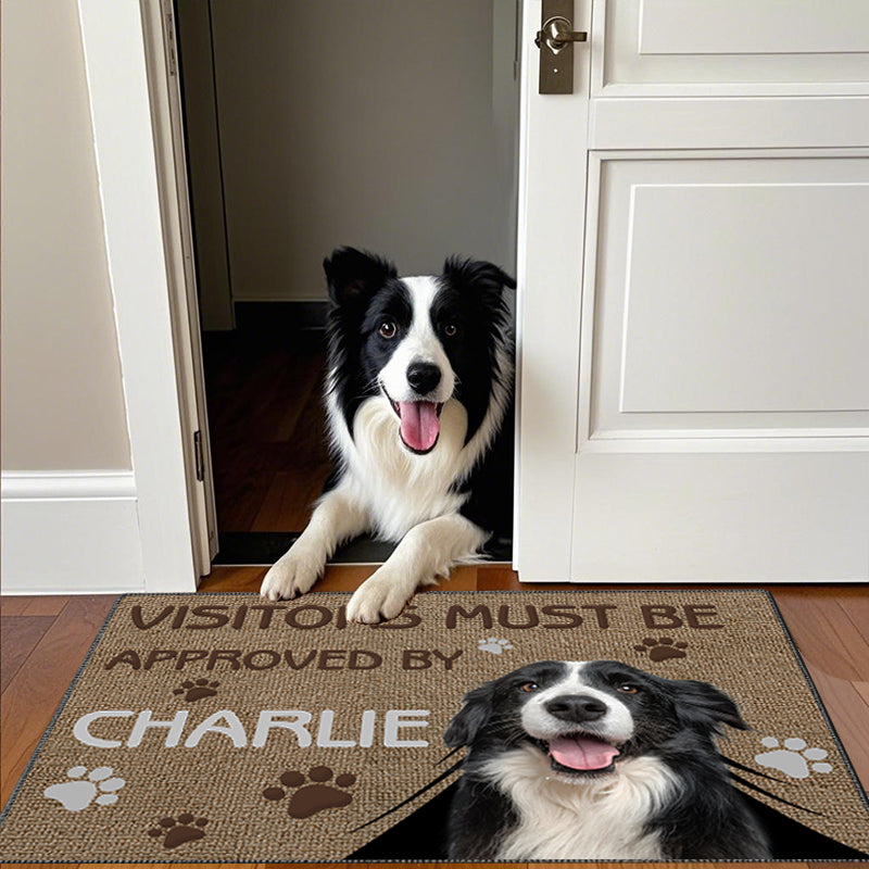 Custom Photo Visitors Must Be Approved By This Dog - Dog & Cat Personalized Custom Home Decor Decorative Mat - House Warming Gift For Pet Owners, Pet Lovers