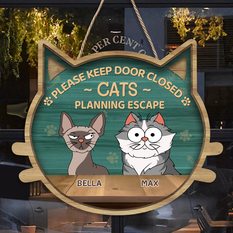 Custom Please Keep The Door Closed - Cat Personalized Custom Shaped Home Decor Wood Sign - House Warming Gift For Pet Owners, Pet Lovers