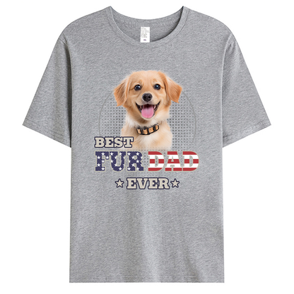 Custom Photo You Are The Best Fur Dad Ever - Dog & Cat Personalized Custom Unisex T-shirt - Gift For Pet Owners, Pet Lovers