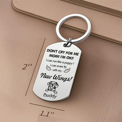 Custom Photo Don't Cry For Me Dad!-Personalized Keychain-Memorial Personalized Custom Keychain - Sympathy Gift For Pet Owners, Pet Lovers
