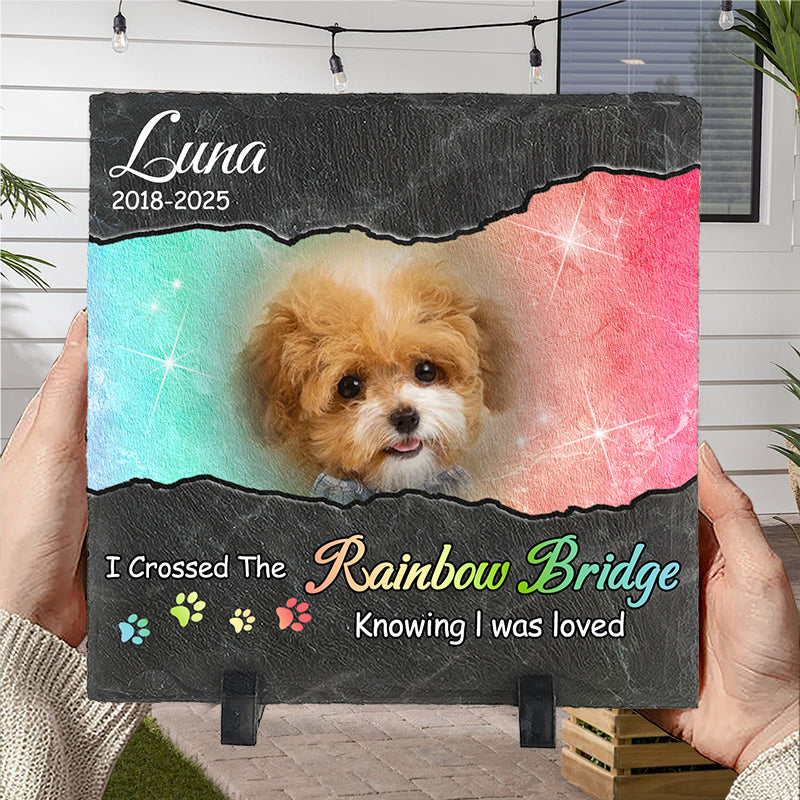 Custom Photo I Crossed The Rainbow Bridge Knowing I Was Loved- Pet Memorial Square-shaped Stone Custom - Sympathy Gift For Pet Owners, Pet Lovers