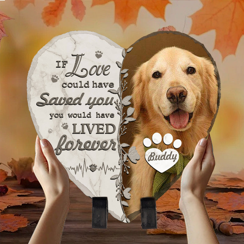 Custom Photo If Love Could Have Saved You- Pet Memorial Heart-shaped Stone Custom - Sympathy Gift For Pet Owners, Pet Lovers