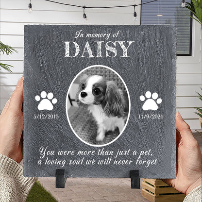 Custom Photo You Were More Than Just A Pet- Pet Memorial Square-shaped Stone Custom - Sympathy Gift For Pet Owners, Pet Lovers