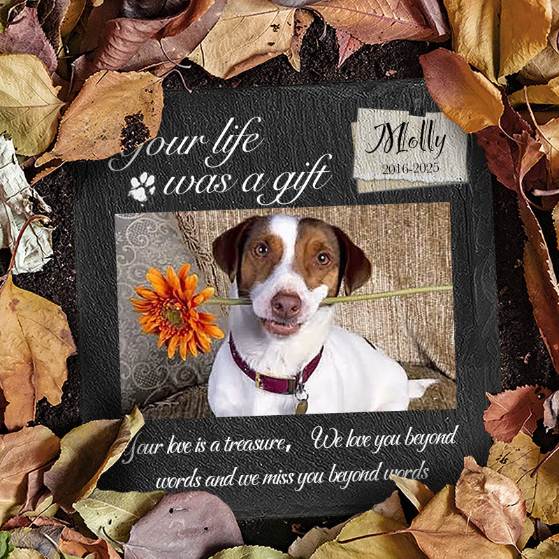 Custom Photo Your Life Was A Gift- Pet Memorial Square-shaped Stone Custom - Sympathy Gift For Pet Owners, Pet Lovers