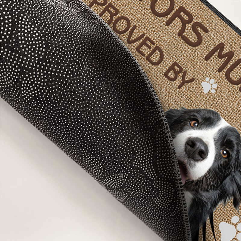 Custom Photo Visitors Must Be Approved By This Dog - Dog & Cat Personalized Custom Home Decor Decorative Mat - House Warming Gift For Pet Owners, Pet Lovers