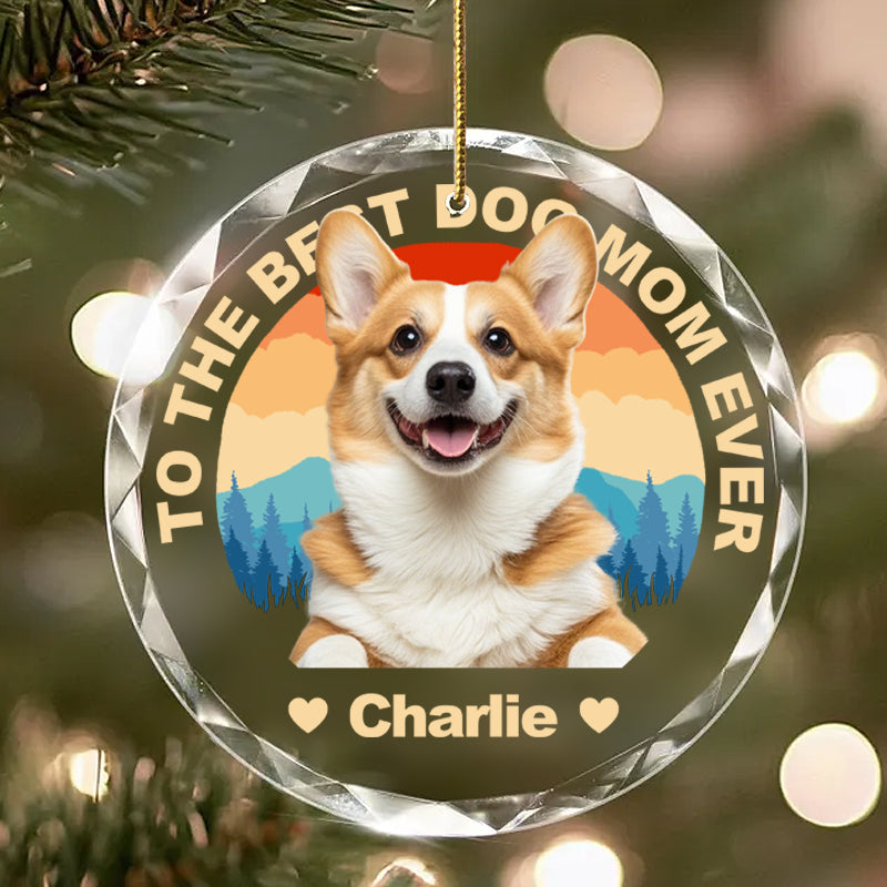 Custom Photo To the Best Pet Parent Ever – Round Glass Ornament – Personalized Gift for Dog and Cat Lovers, Moms and Dads