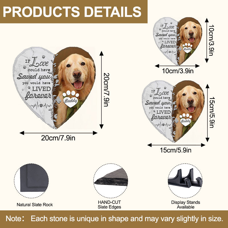 Custom Photo If Love Could Have Saved You- Pet Memorial Heart-shaped Stone Custom - Sympathy Gift For Pet Owners, Pet Lovers