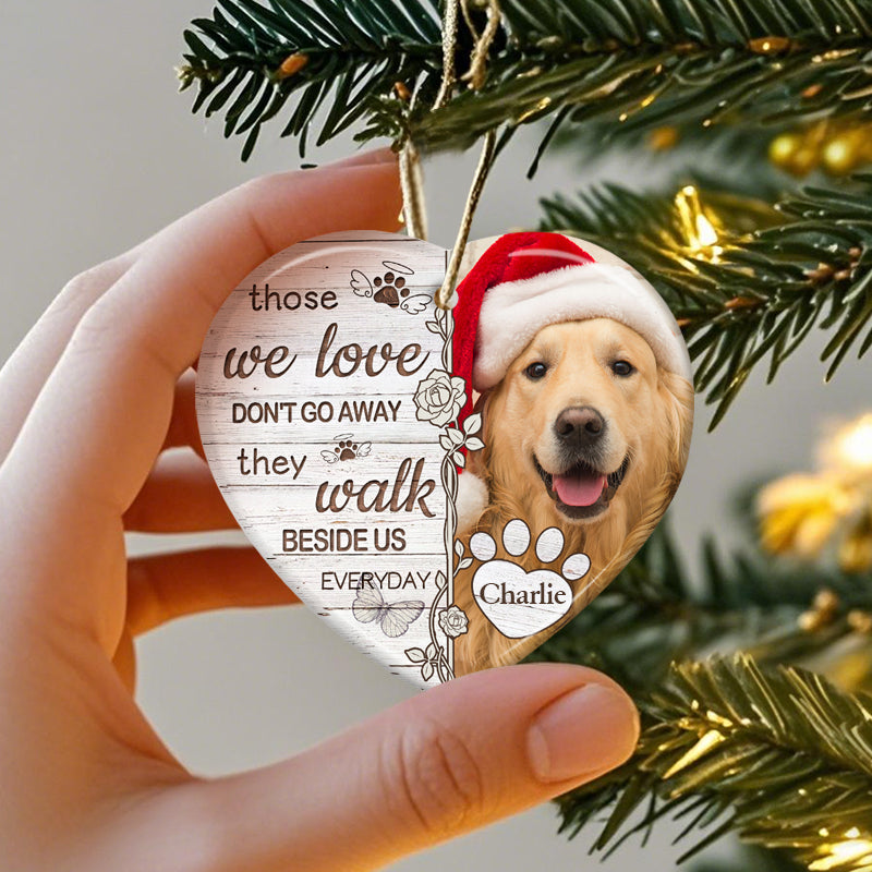 Custom Photo Those We Love Don't Go Away  -Ceramic Heart Shaped-Sympathy Gift For Pet Owners, Pet Lovers