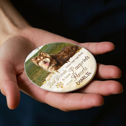 Custom Photo Best Friends Come Into Our Lives-Ceramic Round Shaped-Sympathy Gift For Pet Owners, Pet Lovers