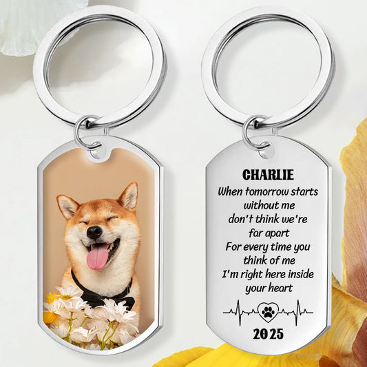 Custom Photo When Tomorrow Starts Without Me--Memorial Personalized Custom Keychain - Sympathy Gift For Pet Owners, Pet Lovers