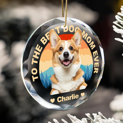 Custom Photo To the Best Pet Parent Ever – Round Glass Ornament – Personalized Gift for Dog and Cat Lovers, Moms and Dads