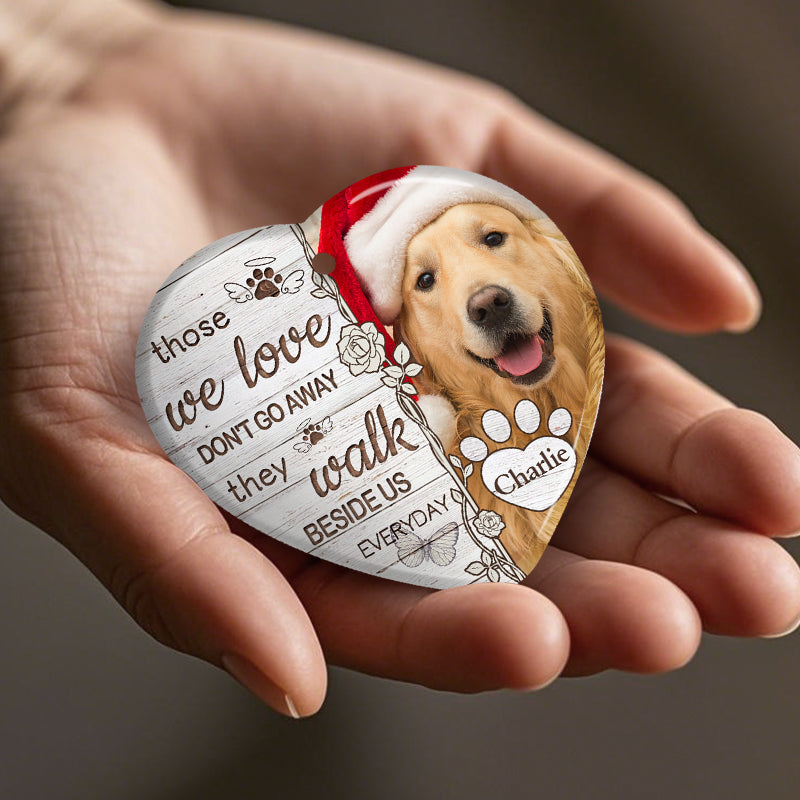 Custom Photo Those We Love Don't Go Away  -Ceramic Heart Shaped-Sympathy Gift For Pet Owners, Pet Lovers