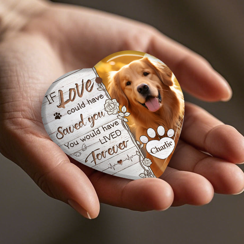 Custom Photo If Love Could Have Saved You-Ceramic Heart Shaped-Sympathy Gift For Pet Owners, Pet Lovers