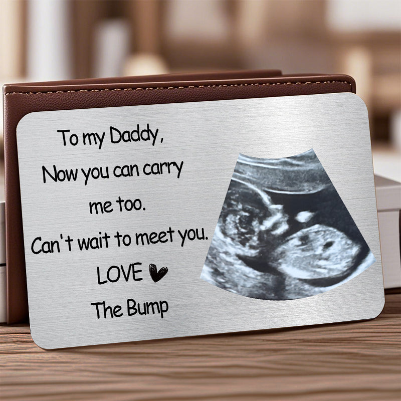 Now You Can Carry Me Too – Personalized Ultrasound Wallet Card – Gift for Expecting Dads